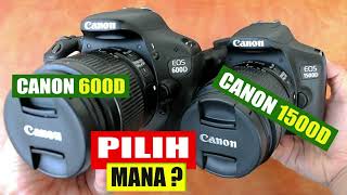 Pilih Canon 600D atau Canon 1500D [upl. by Sokairyk]