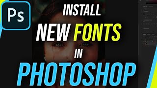 How to Add New Fonts to Photoshop [upl. by Harikahs758]