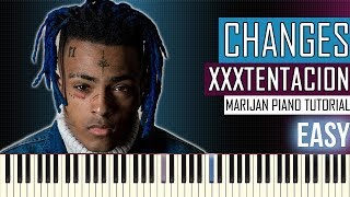 How To Play XXXTENTACION  Changes  Piano Tutorial EASY  Sheets [upl. by Rats]