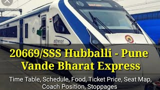 20669SSS Hubballi  Pune Vande Bharat Express  Timetable Schedule Food Ticket Price CC EC [upl. by Merrielle]