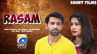 Rasam  Short Film  Beena Chaudhary  Yasir Alam  Faiza Gillani  Geo Films [upl. by Dlawso123]