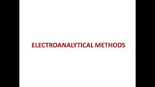 Electroanalytical Methods of Analysis [upl. by Retsevlis994]