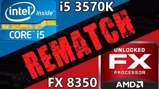 REMATCH In 2019 Core i5 3570K vs FX 8350 [upl. by Balcke]