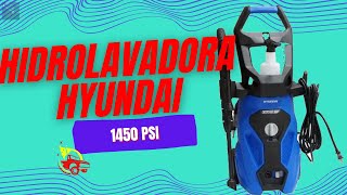 HIDROLAVADORA ELÉCTRICA HYUNDAI 1400W 1450 PSI raiker hiunday [upl. by Armilda460]