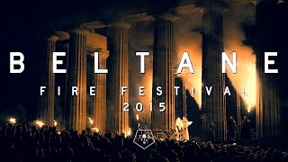 Beltane Fire Festival 2015 Edinburgh  TodFilm Production [upl. by Ardnik]