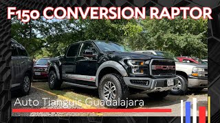 Ford F150 Conversión RAPTOR 2015 AUTO TIANGUIS GUADALAJARA [upl. by Oidgime]