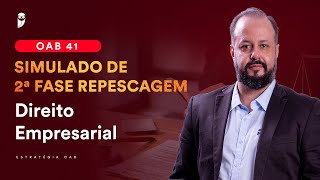 Simulado de 2ª Fase Repescagem  OAB 41  Direito Empresarial  Correção [upl. by Niknar]