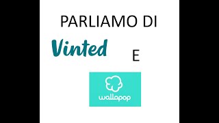 Parliamo di Vinted e Wallapop [upl. by Saundra]