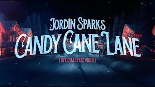 Candy Cane Lane Official Lyric Video  Jordin Sparks [upl. by Norehs]