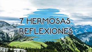 7 Reflexiones Hermosas Reflexiones Diarias Del Alma Cortas Mejor Persona Motivacionales Amor [upl. by Aisek]