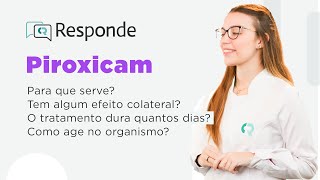 Piroxicam  Para que serve Demora para fazer efeito Engorda Corta a menstruação  CR Responde [upl. by Nonnad714]