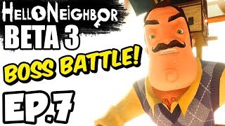 Hello Neighbor Beta 3 Ep7  THE BASEMENT BOSS BATTLE BEAT BETA 3 Hello Neighbor Beta 3 Game [upl. by Katlaps]