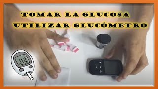 Aprende como utilizar el glucometro y tomar la glucosa [upl. by Noied]