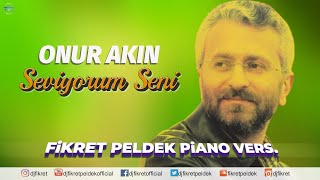 Onur Akın  Seviyorum Seni Fikret Peldek Piano Vers Enstrümantal [upl. by Pournaras]