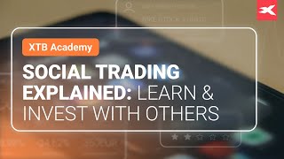 Social Trading Explained Learn amp Invest with Others [upl. by Venuti]