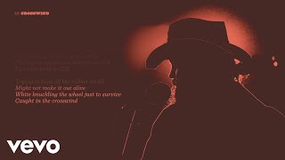 Chris Stapleton  Crosswind Official Lyric Video [upl. by Hashimoto]