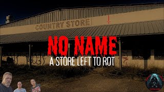 NO NAME  A STORE LEFT TO ROT [upl. by Paule]