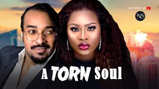 A TORN SOUL CALISTA OKONRONKWO amp BRYAN LATEST NIGERIAN MOVIE 2024  AFRICAN MOVIE 2024 [upl. by Cirone]