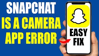 How to Fix Snapchat is a Camera App Error  2024 [upl. by Delfine]