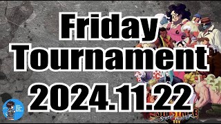 20241122 SFIII 3rd strike Friday Tournament [upl. by Nutter]