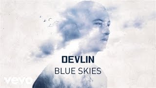 Devlin  Blue Skies Official Audio [upl. by Nitza]