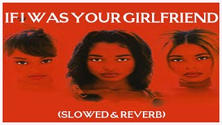 tlc  if i was your girlfriend  slowed reverb [upl. by Kaule]