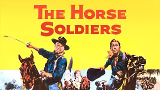 The Horse Soldiers 1959 Movie  John Wayne William Holden Constance Towers  Review and Facts [upl. by Alena]