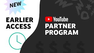 NEW Earlier Access to the YouTube Partner Program [upl. by Abehsat768]