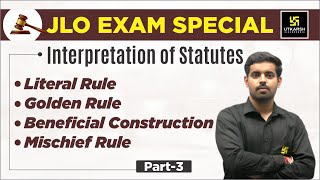 Interpretation of Statute Part  3  Literal Rule  Golden Rule  Mischief Rule  Hardik Mishra Sir [upl. by Ayar669]