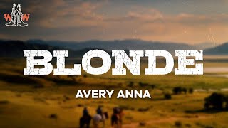 avery anna  blonde lyrics [upl. by Dot]