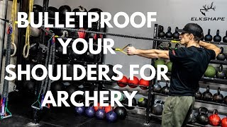 Bulletproofing Your Shoulders for Archery [upl. by Ernaline]