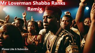 Mr Loverman Shabba Ranks remix DJ DMC Raggae [upl. by Karon]