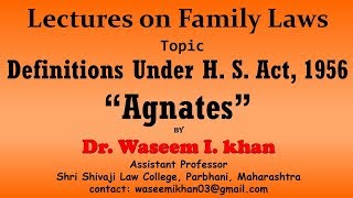 Hindu Succession Act 1956 Part 2  Definition of Agnates  Lectures on Family Law [upl. by Katee]