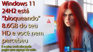 Windows 11 tem BUG que come 8GB do seu HD [upl. by Briana]