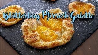 10 MINUTEN BLÄTTERTEIG GALETTE  Pfirsich Galette schnell amp einfach süßes Gebäck backen [upl. by Atteuqaj416]