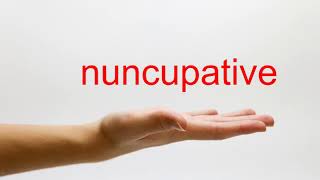 How to Pronounce nuncupative  American English [upl. by Maximilian]