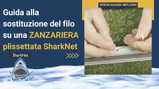 Guida alla sostituzione del filo su una zanzariera plissettata SharkNet [upl. by Odnarb]