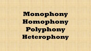 Music Texture Song Monophony Homophony Polyphony Heterophony [upl. by Yendirb874]