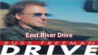 Russ Freeman  East River Drive [upl. by Ttelracs584]