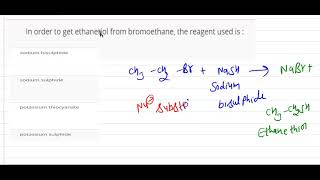 In order to get ethanetiol from bromoethane the reagent used is   12  ORGANIC COMPOUNDS WIT [upl. by Halliday]