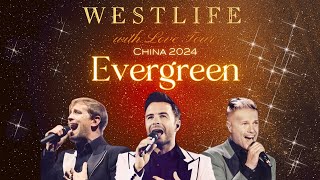 Westlife „Evergreen“ Live  China 2024 [upl. by Isyed]