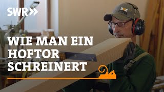 Wie man ein Hoftor schreinert  SWR Handwerkskunst [upl. by Itsrik]