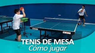 TENIS DE MESA 4 Cómo jugar al ping pong [upl. by Branden]