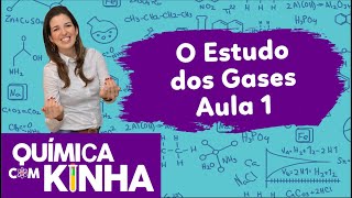 O Estudo dos Gases  Aula 1 [upl. by Nilde131]