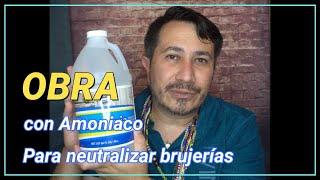 Obra con amoniaco para neutralizar brujerías [upl. by Frasch26]