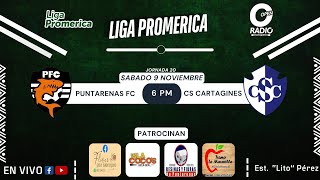 LIGA PROMERICA  JORNADA 20  PUNTARENAS FC vs CS CARTAGINES [upl. by Berk490]