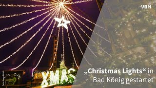 „Christmas Lights“ in Bad König sind gestartet [upl. by Notsud]