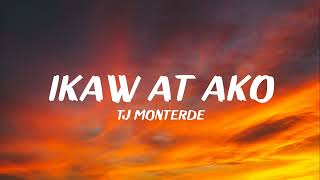 TJ Monterde  Ikaw at Ako Lyrics [upl. by Harwell]