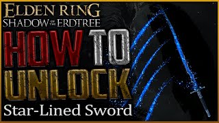 Elden Ring Where to Get StarLined Sword Shadow Of The Erdtree [upl. by Marden]