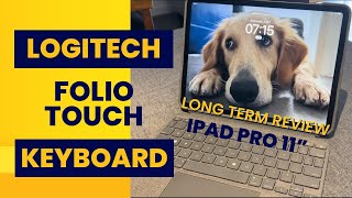 Logitech Folio Touch Keyboard for iPad Pro 11” LongTerm Review Is This A Good Buy [upl. by Siraf]